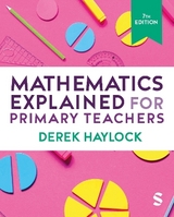 Mathematics Explained for Primary Teachers - Haylock, Derek