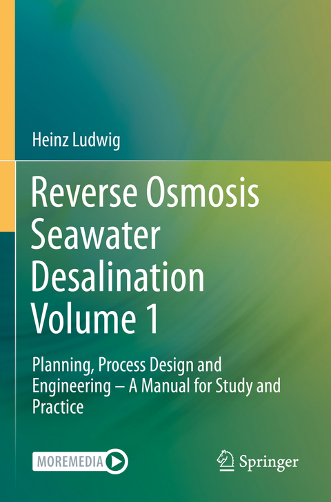 Reverse Osmosis Seawater Desalination Volume 1 - Heinz Ludwig