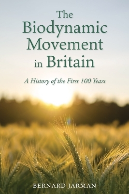 The Biodynamic Movement in Britain - Bernard Jarman