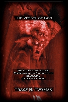 The Vessel of God - Tracy R Twyman