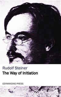 The Way of Initiation - Rudolf Steiner