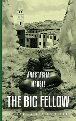 The Big Fellow - Anastasiia Marsiz