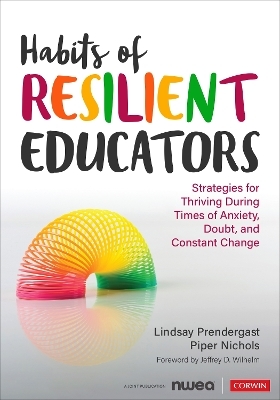 Habits of Resilient Educators - Lindsay Prendergast, Piper Lee