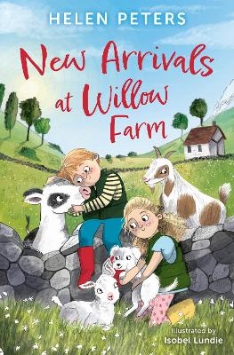 New Arrivals at Willow Farm - Helen Peters