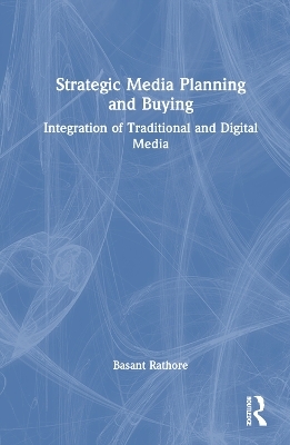 Strategic Media Planning and Buying - Basant Rathore