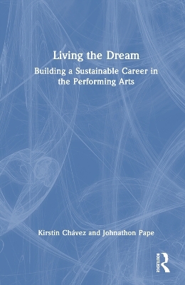 Living the Dream - Kirstin Chávez, Johnathon Pape