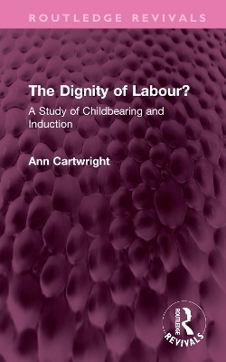 The Dignity of Labour? - Ann Cartwright