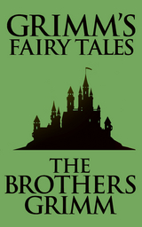 Grimm's Fairy Tales - The Brothers Grimm