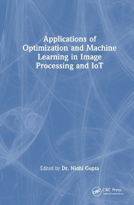 Applications of Optimization and Machine Learning in Image Processing and IoT - 