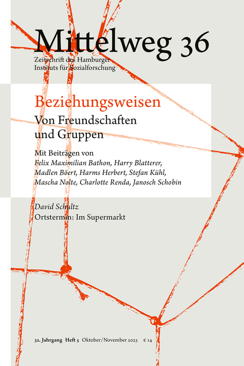 Beziehungsweisen. Von Freundschaften und Gruppen - 