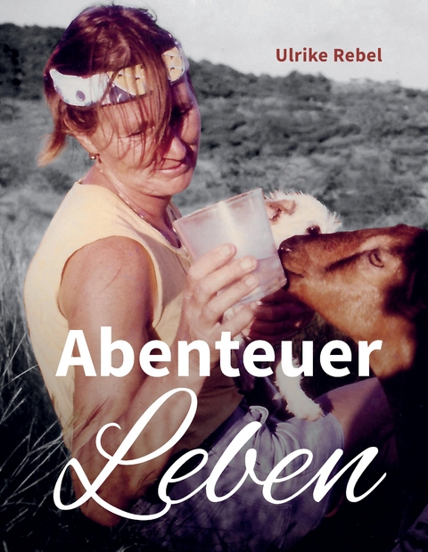 Abenteuer Leben - Ulrike Rebel, Jan-Erik Nord