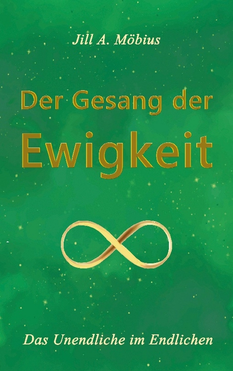 Der Gesang der Ewigkeit - Jill A. Möbius