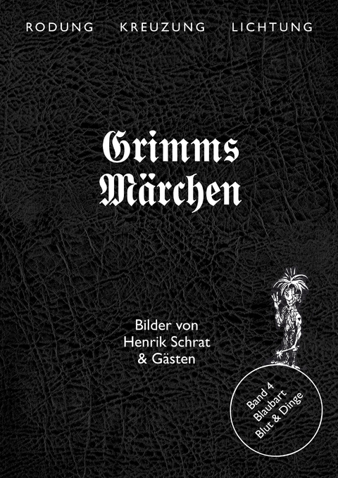 Grimms Märchen, Blaubart – Blut & Dinge - Henrik Schrat, Jacob Grimm, Wilhelm Grimm, Mona Körte