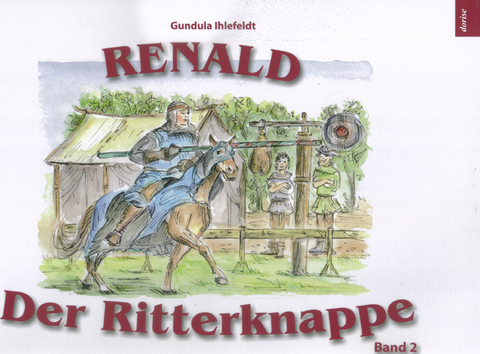 Renald, der Ritterknappe - Band 2 - Gundula Ihlefeldt