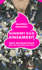 Hundert Kilo Einsamkeit - Manfred Rebhandl