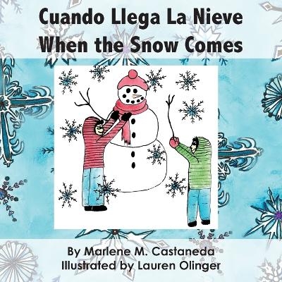 Cuando Llega La Nieve When the Snow Comes - Marlene M Castaneda