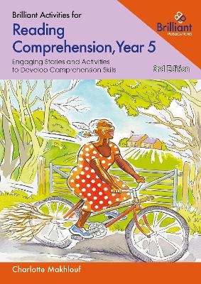 Brilliant Activities for Reading Comprehension, Year 5 - Charlotte Makhlouf