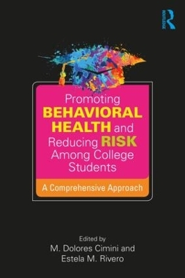 Promoting Behavioral Health and Reducing Risk among College Students - 