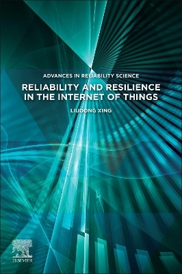 Reliability and Resilience in the Internet of Things - Liudong Xing