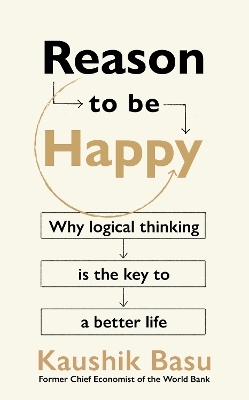 Reason to Be Happy - Kaushik Basu