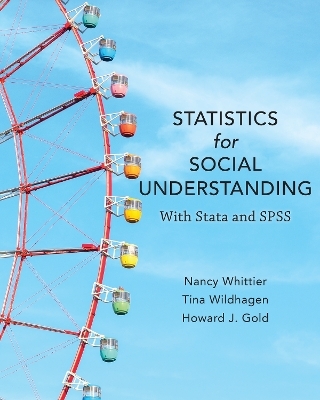 Statistics for Social Understanding - Nancy E. Whittier, Tina Wildhagen, Howard J. Gold