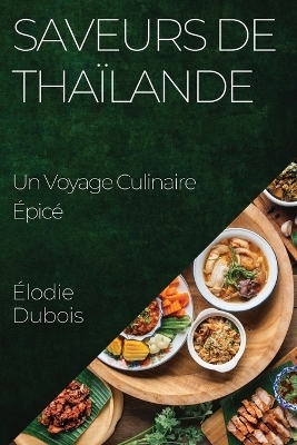 Saveurs de Thaïlande - Élodie DuBois