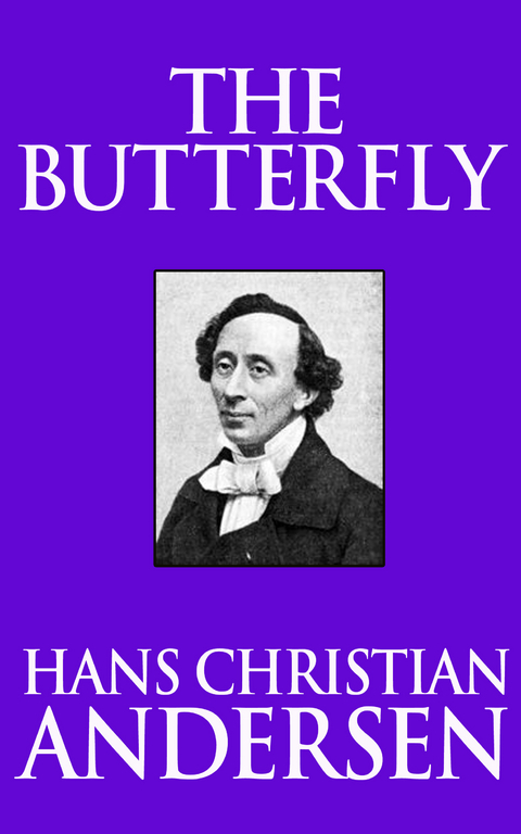 The Butterfly - Hans Christian Andersen