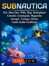 Subnautica, PS4, Xbox One, Wiki, Map, Multiplayer, Console, Commands, Magnetite, Aerogel, Cyclops, Cheats, Game Guide Unofficial -  The Yuw