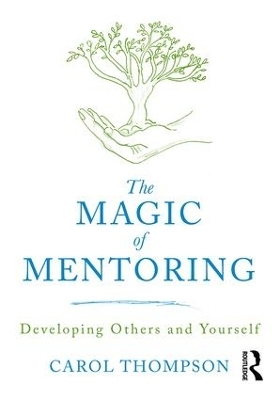 The Magic of Mentoring - Carol Thompson