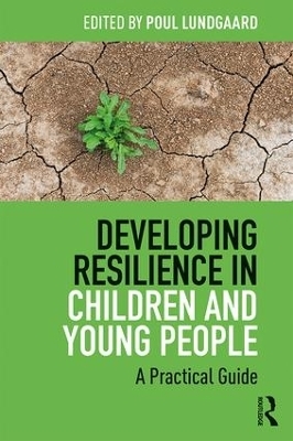 Developing Resilience in Children and Young People - Poul Lundgaard