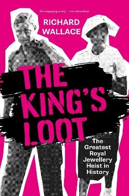 The King's Loot - Richard Wallace