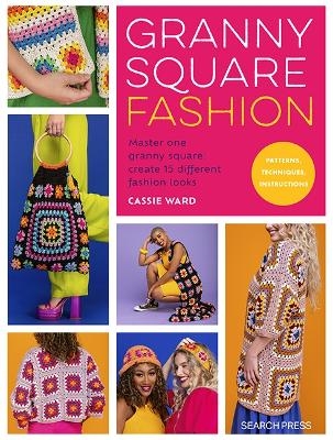 Granny Square Fashion - Cassie Ward