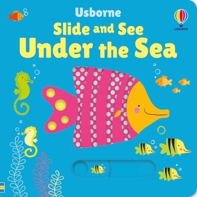 Slide and See Under the Sea - Fiona Watt