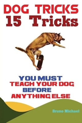 Dog Tricks - Michael Bruno