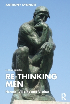 Re-Thinking Men - Anthony Synnott