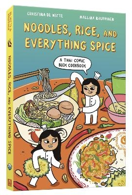 Noodles, Rice, and Everything Spice - Christina De Witte, Mallika Kauppinen