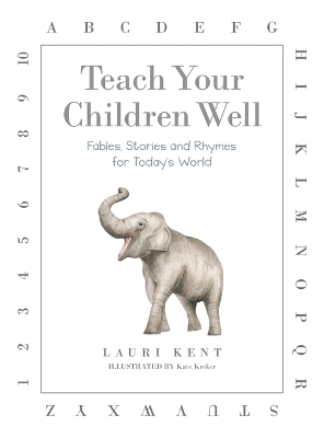 Teach Your Children Well - Lauri Kent