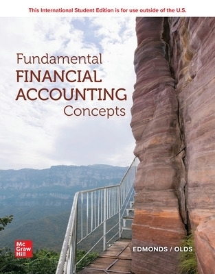 Fundamental Financial Accounting Concepts: 2024 Release ISE - Thomas Edmonds, Christopher Edmonds, Philip Olds, Mark Edmonds, Jennifer Edmonds