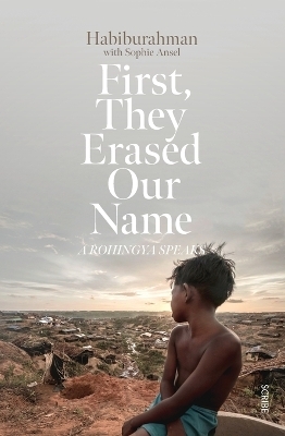 First, They Erased Our Name -  Habiburahman, Sophie Ansel