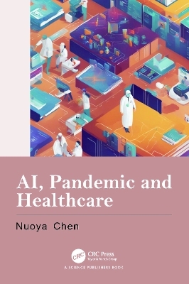 AI, Pandemic and Healthcare - Nuoya Chen