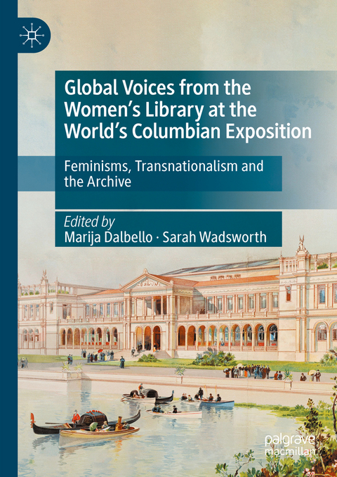 Global Voices from the Women’s Library at the World’s Columbian Exposition - 