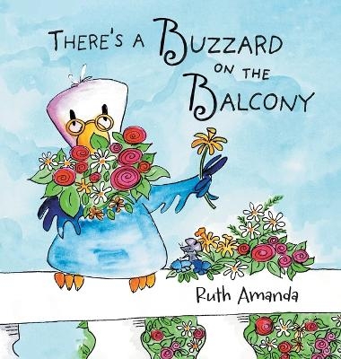 There's a Buzzard on the Balcony - Ruth Amanda