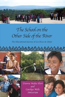 The School on the Other Side of the River - Dianne Walta Hart, Carolyn Wells Simsarian