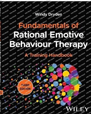 Fundamentals of Rational Emotive Behaviour Therapy - Windy Dryden