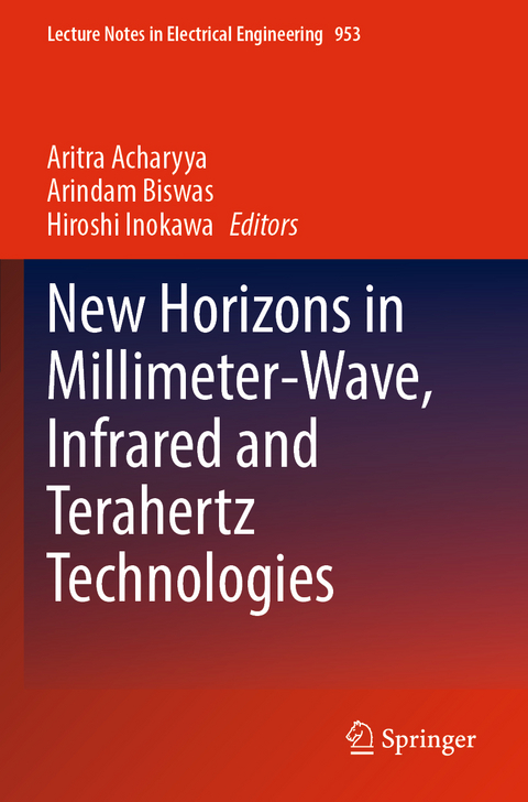 New Horizons in Millimeter-Wave, Infrared and Terahertz Technologies - 