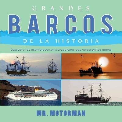 Grandes Barcos de la Historia - MR Motorman