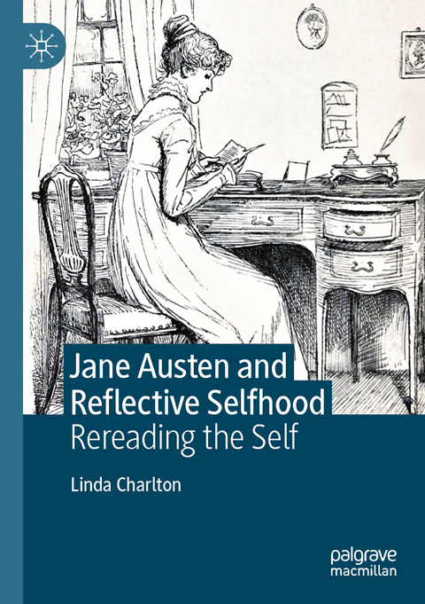 Jane Austen and Reflective Selfhood - Linda Charlton