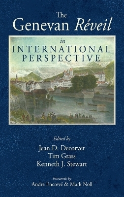 The Genevan Réveil in International Perspective - 