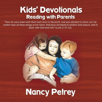 Kids' Devotionals - Nancy Petrey