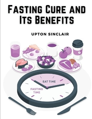 Fasting Cure and Its Benefits -  Upton Sinclair